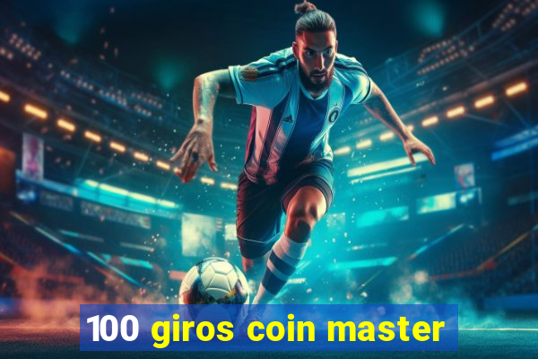 100 giros coin master